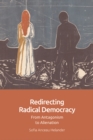 Image for Redirecting Radical Democracy: From Antagonism to Alienation