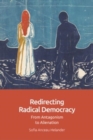 Image for Redirecting radical democracy  : from antagonism to alienation