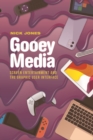 Image for Gooey Media: Screen Entertainment and the Graphic User Interface