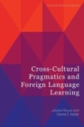 Image for Cross-cultural pragmatics and foreign language learning