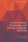 Image for Cross-Cultural Pragmatics and Foreign Language Learning