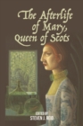 Image for The Afterlife of Mary, Queen of Scots