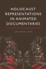Image for Holocaust representations in animated documentaries: the contours of commemoration