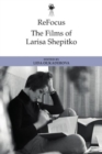 Image for Refocus: The Films of Larisa Shepitko
