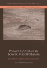 Image for Palace Gardens in Lower Mesopotamia : 8th to 11th Centuries