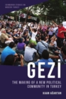 Image for Gezi  : the making of a new political community in Turkey
