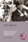 Image for Tacit alliance  : Franklin Roosevelt and the Anglo-American &#39;special relationship&#39; before Churchill, 1937-1939