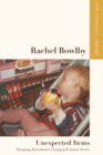 Image for Rachel Bowlby - Unexpected Items