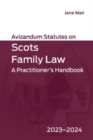 Image for Avizandum statutes on Scots family law  : a practitioner&#39;s handbook, 2023-2024
