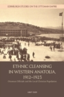 Image for Ethnic Cleansing in Western Anatolia, 1912 1923