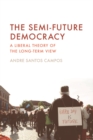 Image for The Semi-Future Democracy