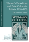 Image for Women's Periodicals and Print Culture in Britain, 1918-1939