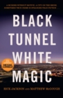 Image for Black Tunnel, White Magic