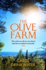 Image for The olive farm  : a memoir of life, love and olive oil in the South of France
