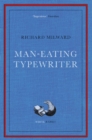 Image for Man-Eating Typewriter : Shortlisted for the Goldsmiths Prize 2023