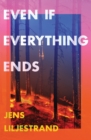 Image for Even if everything ends