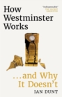 Image for How Westminster works...and why it doesn't