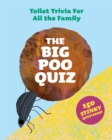 Image for The Big Poo Quiz : Toilet Trivia for All the Family