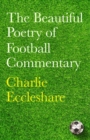 Image for The beautiful poetry of football commentary