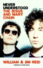 Image for Never Understood : The Jesus and Mary Chain