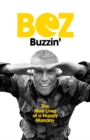 Image for Buzzin&#39;  : the nine lives of a Happy Monday
