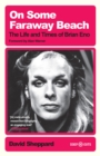 Image for On some faraway beach  : the life and times of Brian Eno