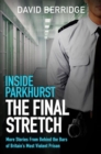 Image for Inside Parkhurst - The Final Stretch
