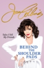 Image for Behind the shoulder pads  : tales I tell my friends