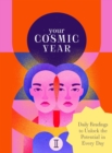 Image for Your Cosmic Year : Daily Readings to Unlock the Potential in Every Day