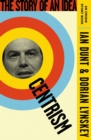 Image for Centrism: The Story of an Idea