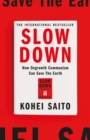 Image for Slow down  : how degrowth communism can save the earth