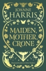 Image for Maiden, mother, crone  : a collection