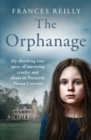 Image for The orphanage  : my shocking true story of surviving cruelty and abuse at Nazareth House Convent