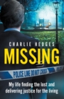 Image for Missing  : a life finding the lost and justice for the living