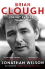 Image for Brian Clough: Nobody Ever Says Thank You