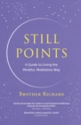 Image for Still points  : living a mindful meditative way