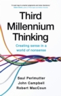 Image for Third millennium thinking  : creating sense in a world of nonsense