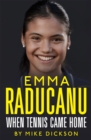 Image for Emma Raducanu  : when tennis came home