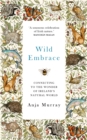 Image for Wild embrace  : connecting to the wonder of Ireland&#39;s natural world