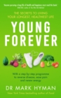 Image for Young forever  : the secrets to living your longest, healthiest life