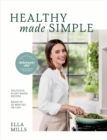 Image for Healthy made simple  : delicious, plant-based recipes, ready in 30 minutes or less