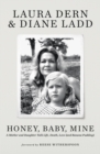 Image for Honey, baby, mine  : a mother and daughter ponder life&#39;s big mysteries