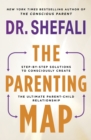 Image for The parenting map  : step-by-step solutions to consciously create the ultimate parent-child relationship