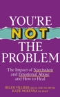 Image for You&#39;re Not the Problem