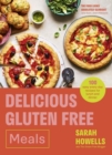 Image for Delicious gluten free meals  : 100 easy everyday recipes for lunch and dinner