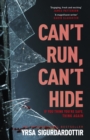 Image for Can&#39;t Run, Can&#39;t Hide : The gripping and terrifying new novel for fans of Stephen King