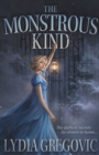 Image for The Monstrous Kind : a sweepingly romantic, atmospheric gothic fantasy