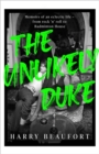 Image for The unlikely duke  : memoirs of an eclectic life