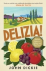 Image for Delizia  : the epic history of Italians and their food