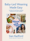Image for Moon and Rue: Baby-Led Weaning Made Easy
